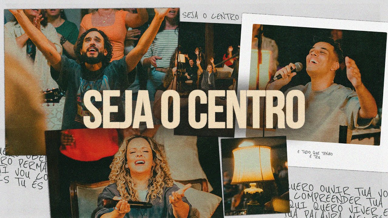 Seja o Centro (Ao Vivo) - SOM DO C&Eacute;U, Gabi Sampaio, Matheus Fran&ccedil;a, Murilo Schiappadini