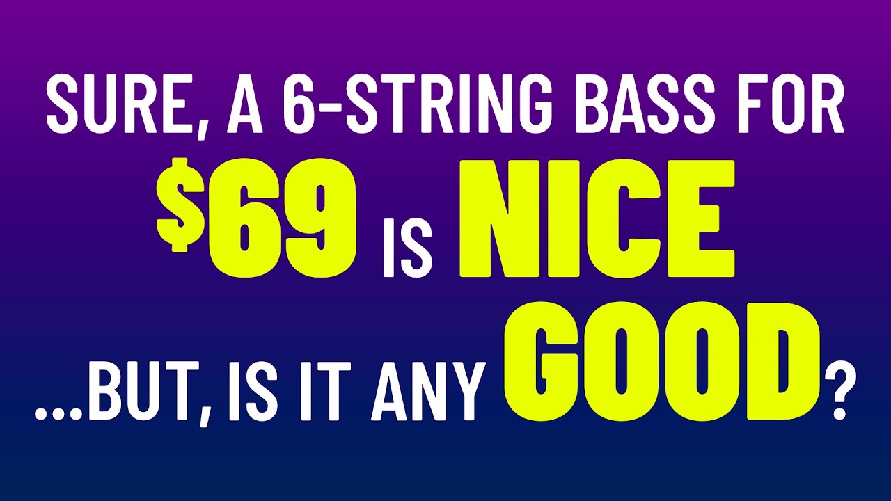 A 6-string bass for only $69? Checking out a Ktaxon (unbranded Glarry?) 6-string bass