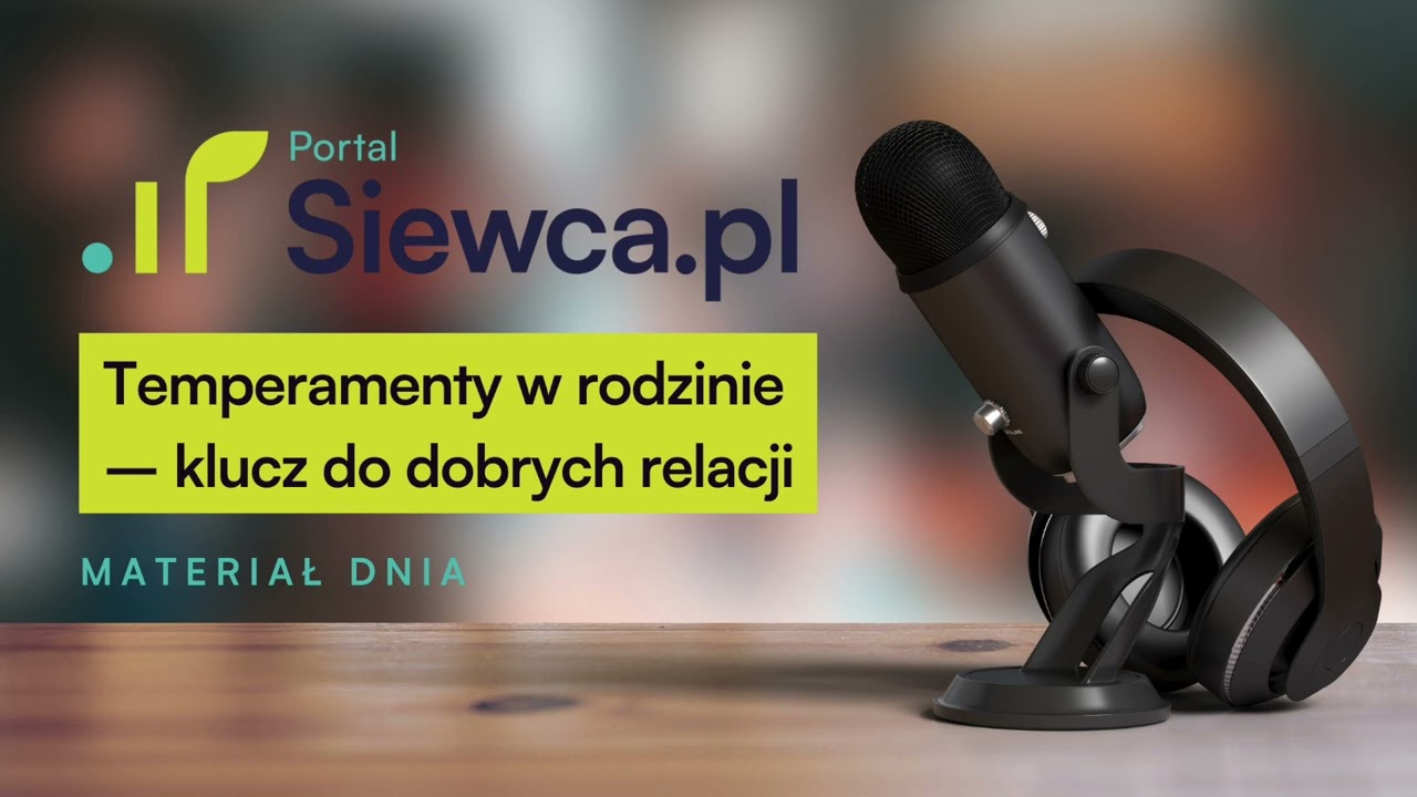 Temperamenty w rodzinie – klucz do dobrych relacji