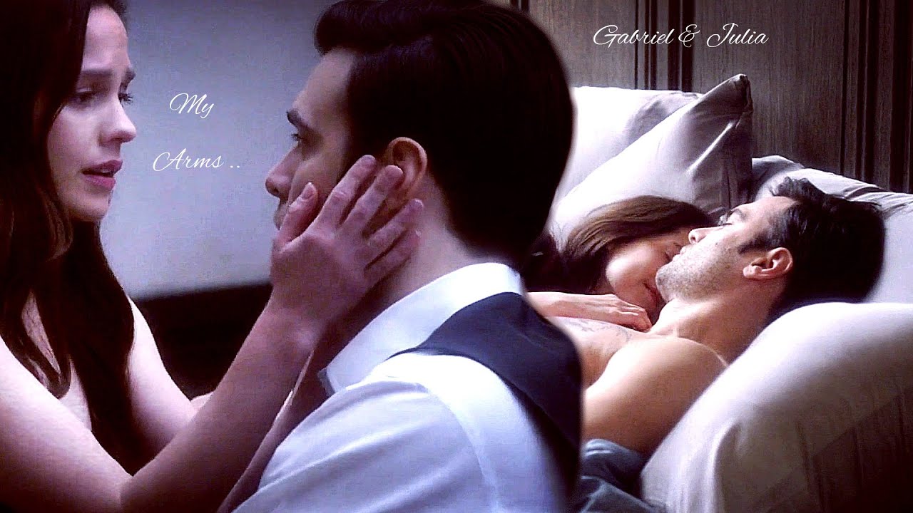Gabriel & Julia ❣ My Arms