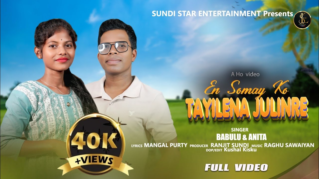 EN SOMAY KO TAYILENA JULINRE || FULL VIDEO SONG || NEW HO MUNDA STUDIO VERSION 2025