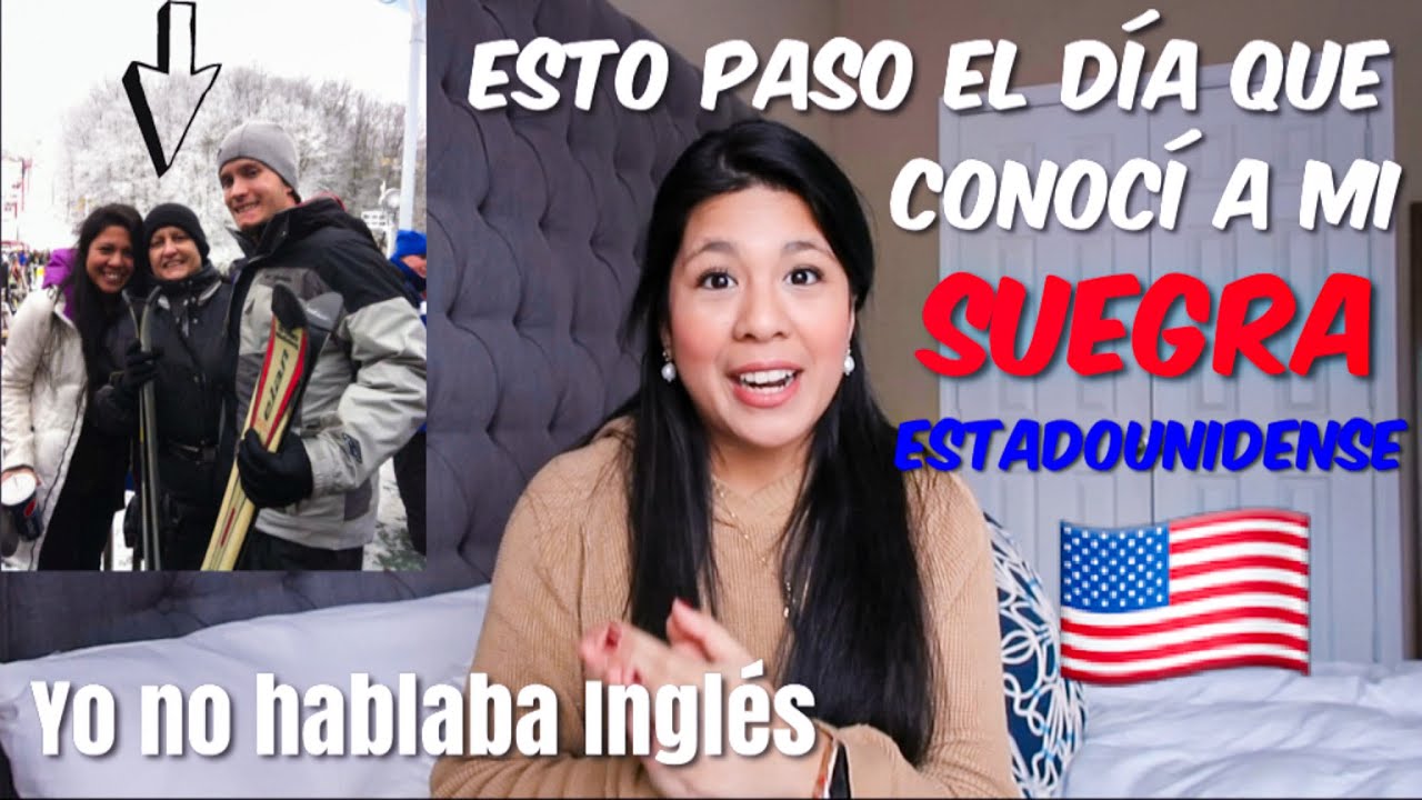 EL DÍA QUE CONOCI A MI SUEGRA ESTADOUNIDENSE ,TRAGAME TIERRA, YO NO HABLABA INGLES - STORY TIME