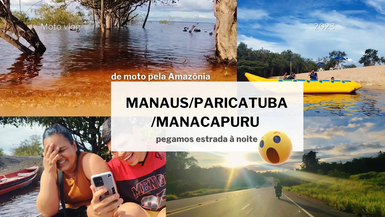 De Moto Pela Amazônia: Manaus a Manacapuru Passando por Paricatuba (pegamos estrada à Noite!)