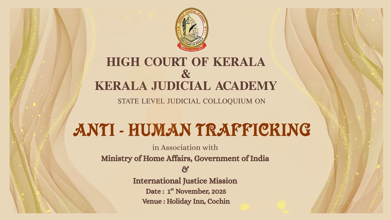 JUDICIAL COLLOQUIUM ON ANTI-HUMAN TRAFFICKING    ||    01 - 11 - 2025    ||   9:45 AM  ONWARDS    ||