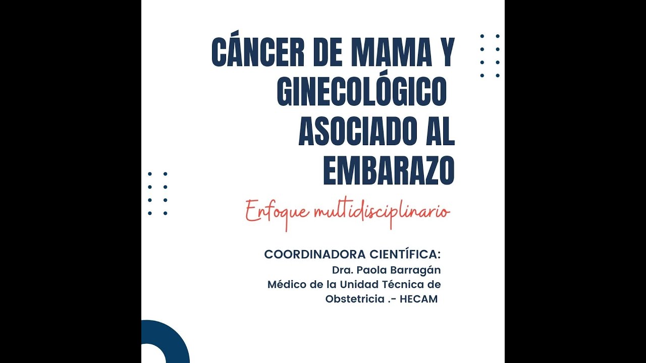 Cáncer de mama y ginecológico  asociado al embarazo
