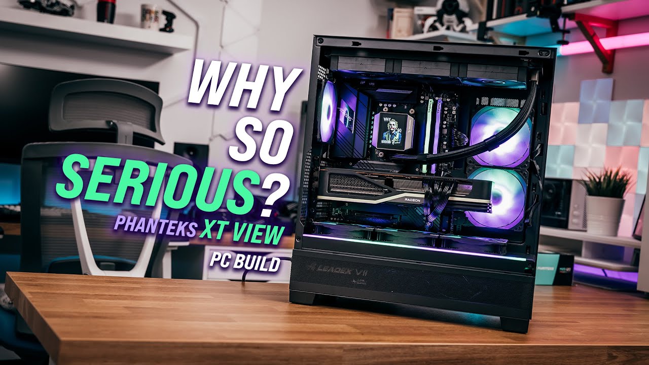Phanteks XT View Build — почему так серьёзно