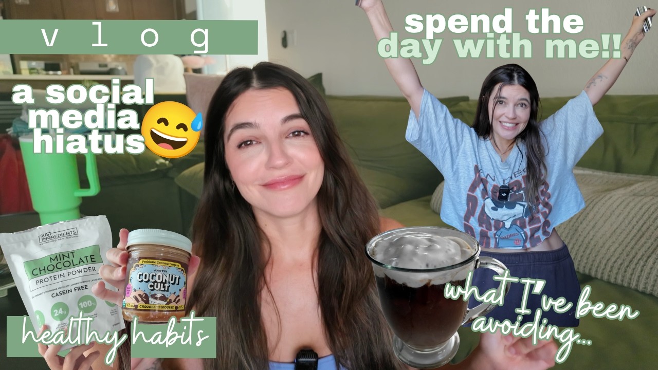 spend the day with me ☀️ life updates, healthy habits & social media detox