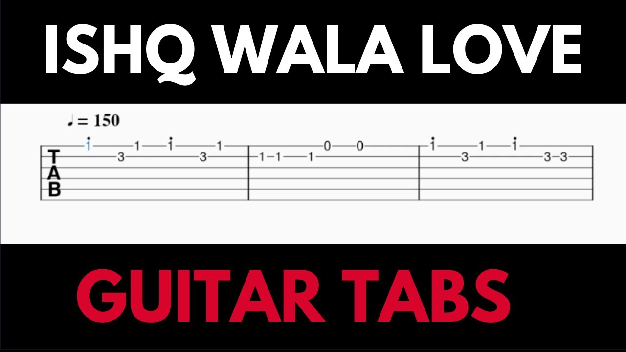 Ishq Wala Love Guitar Tabs