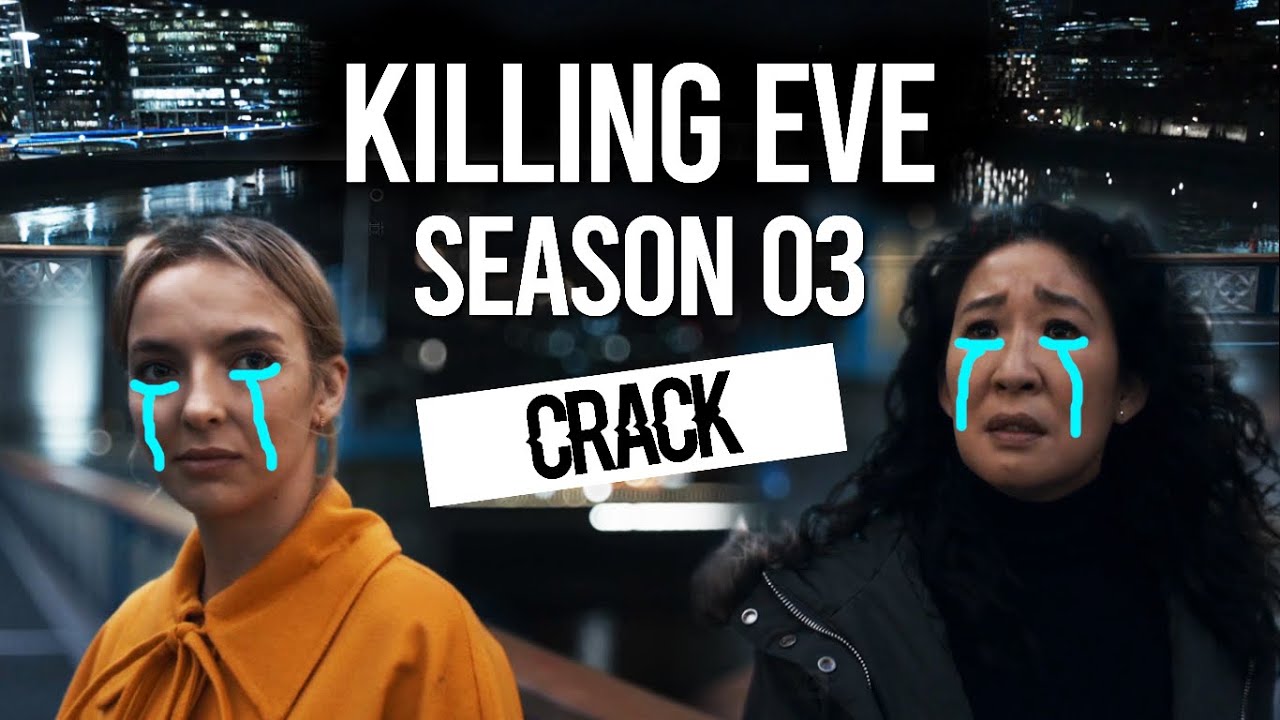 killing eve season 3 crack but it’s not funny at all