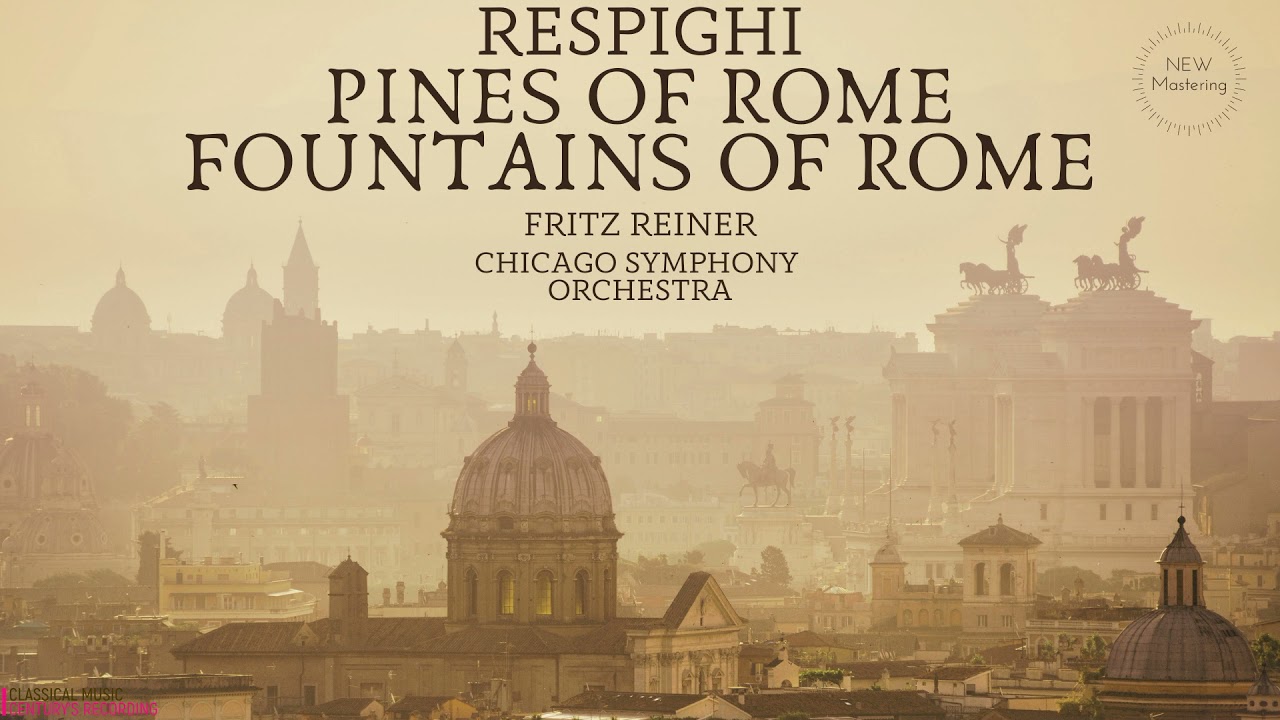 Respighi - Pines of Rome, Fountains of Rome (Ct.record.: Fritz Reiner, Chicago Symphony Orchestra)