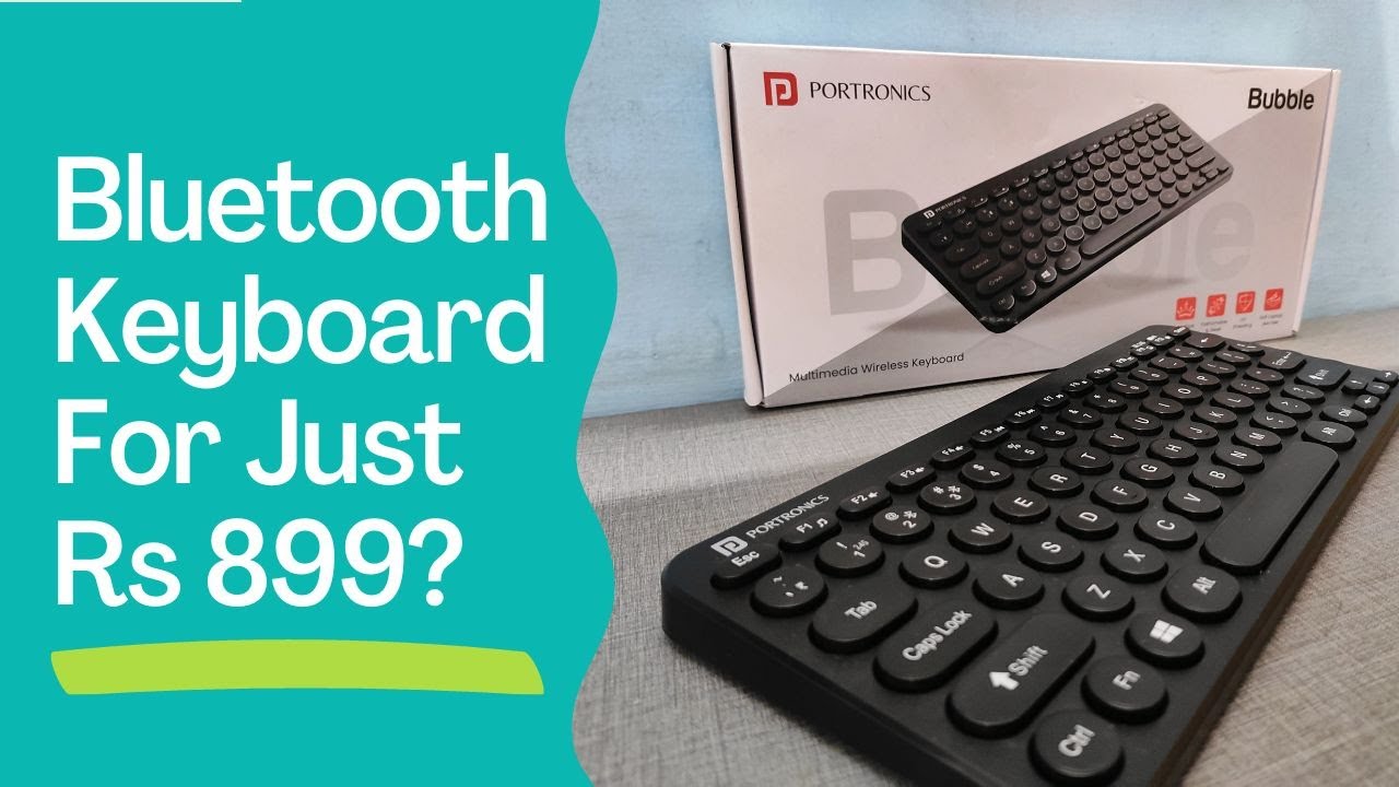 Лучшая бюджетная Bluetooth-клавиатура? | Распаковка и обзор Bluetooth-клавиатуры Portronics Bubble
