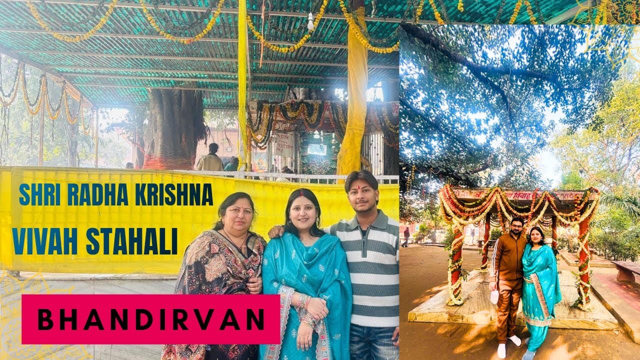 Bhandirvan 🙏🏻| Shree Radha Khrishan Vivah Stahali| Mathura-Varindavan Vlogs | Radha Khrishan Vlogs🚩