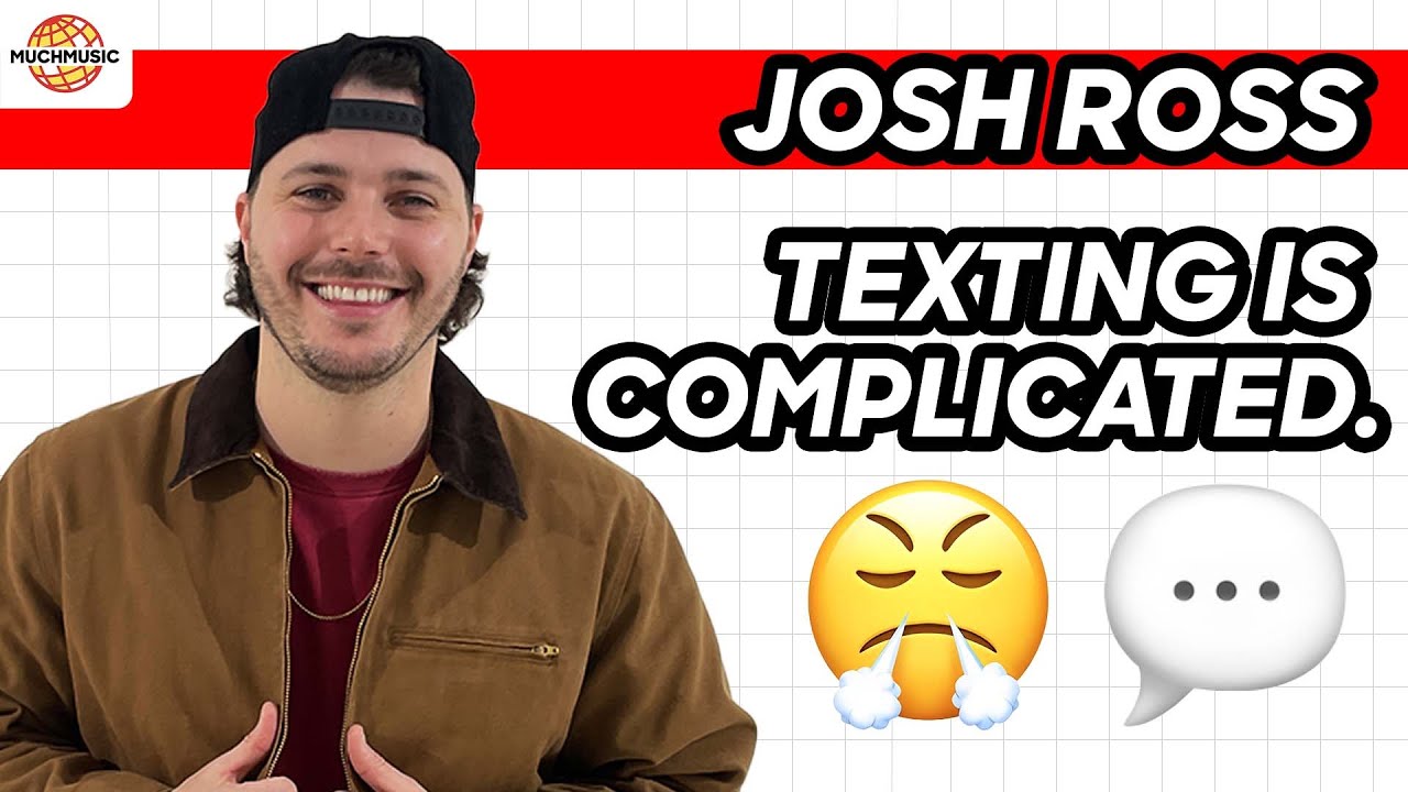 JOSH ROSS TALKS TOURING, HIS LOVE FOR LEWIS CAPALDI, AND THE COMPLICATIONS OF TEXTING | MUCHMUSIC