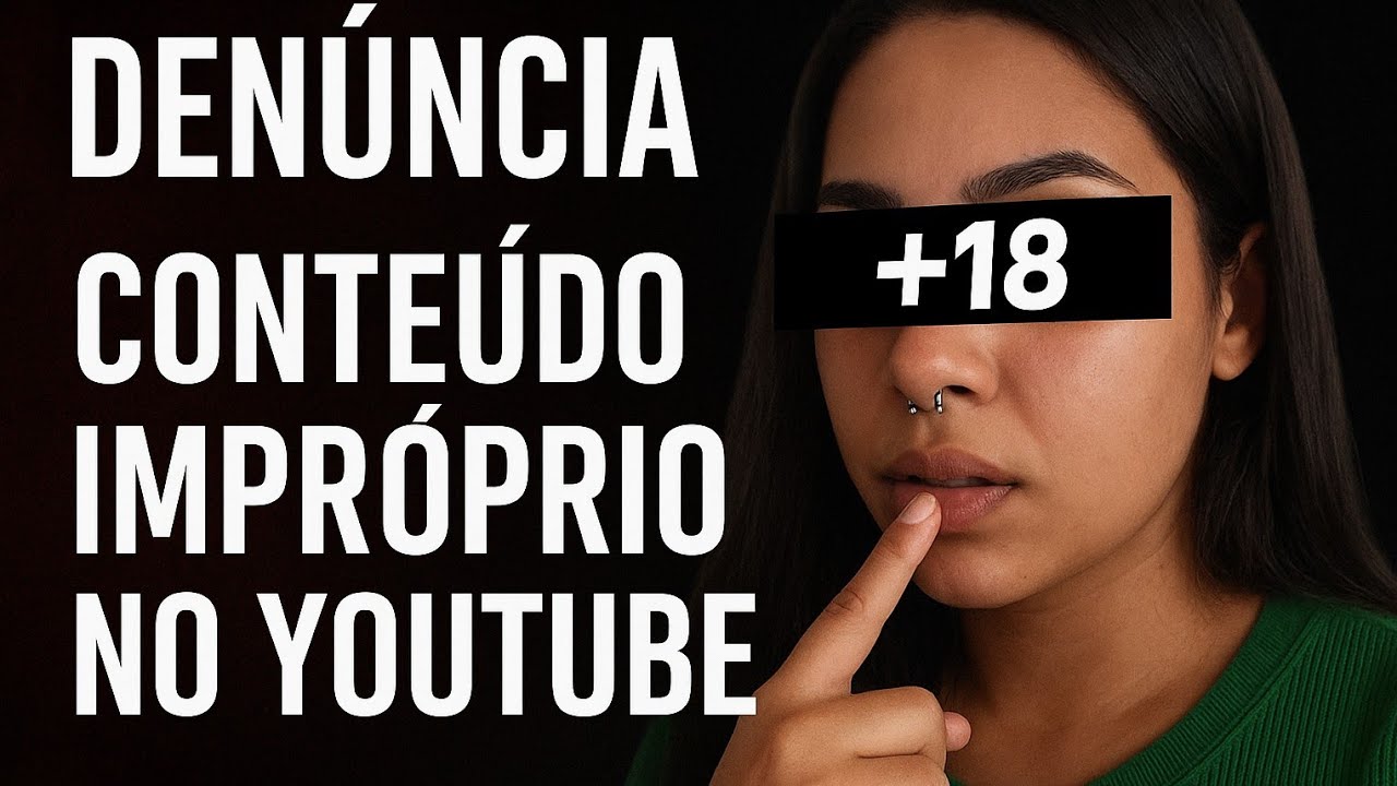 😡 Essa YouTuber me deixou indignado! (Den&uacute;ncia 18+)