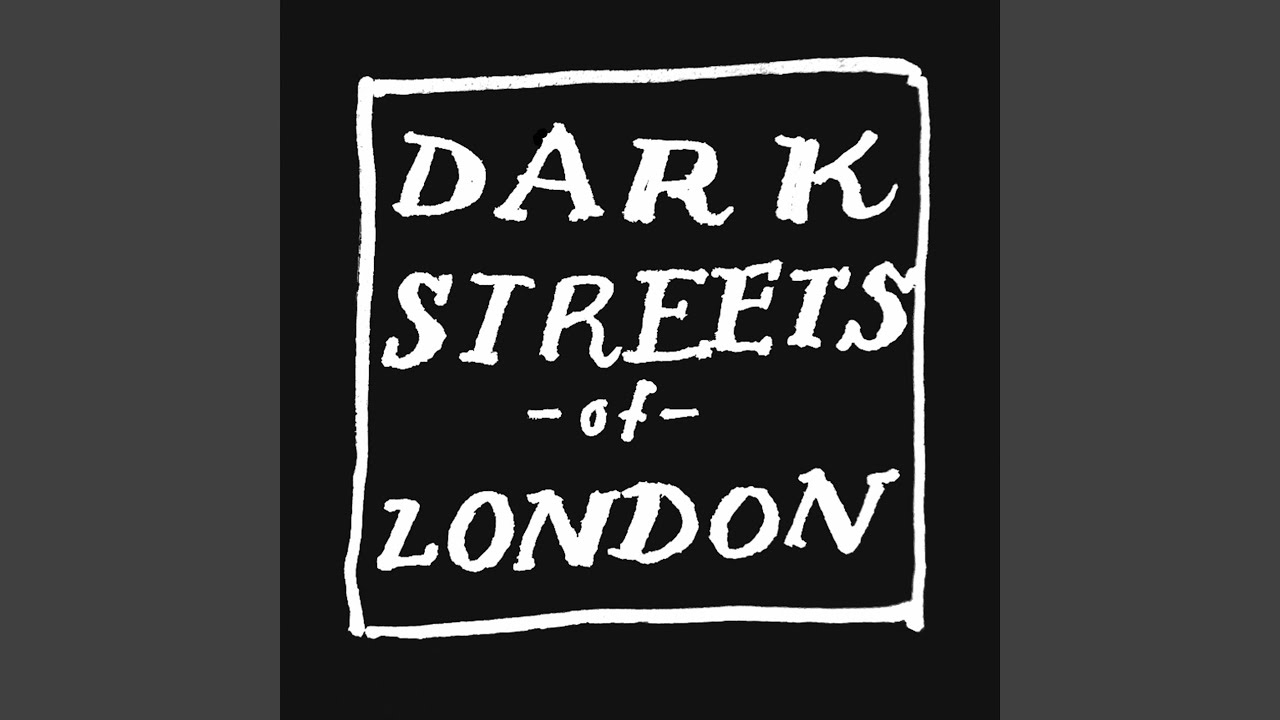 Dark Streets of London