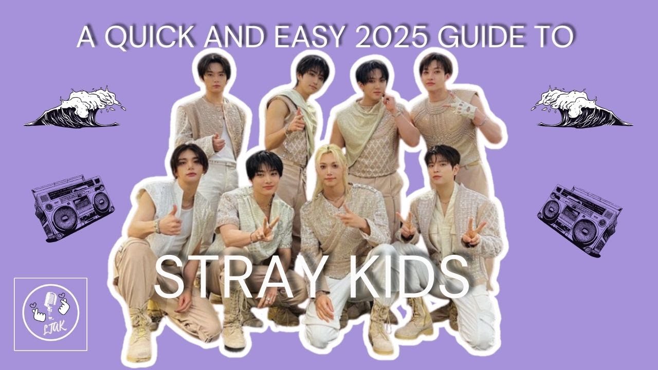 Quick And Easy 2025 Guide to Stray Kids- All you need to KNOW!