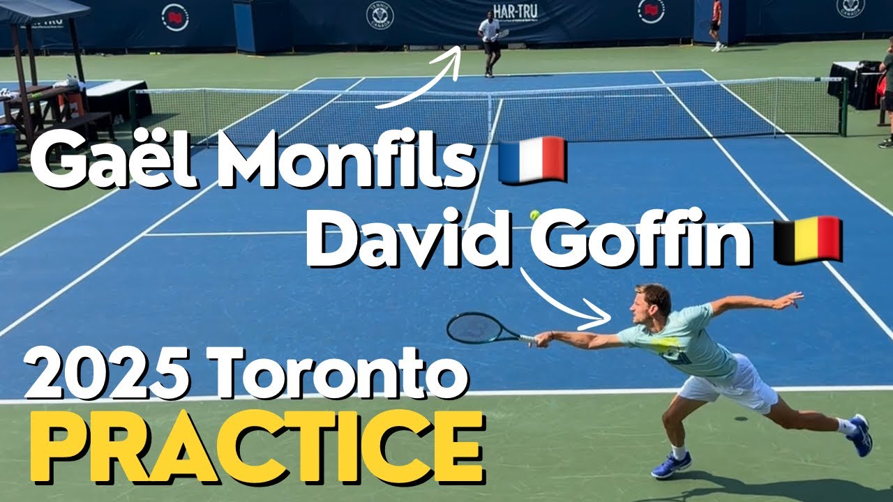 Gaël Monfils & David Goffin - Practice Set in Toronto 2025 