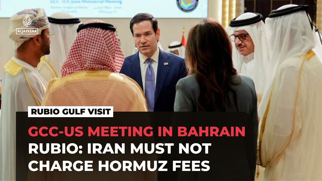 GCC&ndash;US meeting opens in Bahrain as Rubio rejects Iran toll plan for Hormuz