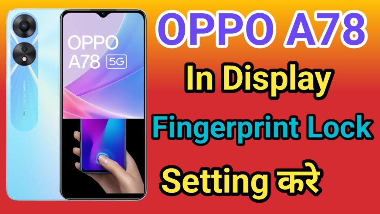 OPPO A78 5G Display Fingerprint Setting | OPPO A78 5G Me in Display Fingerprint Lock kaise Lagaye