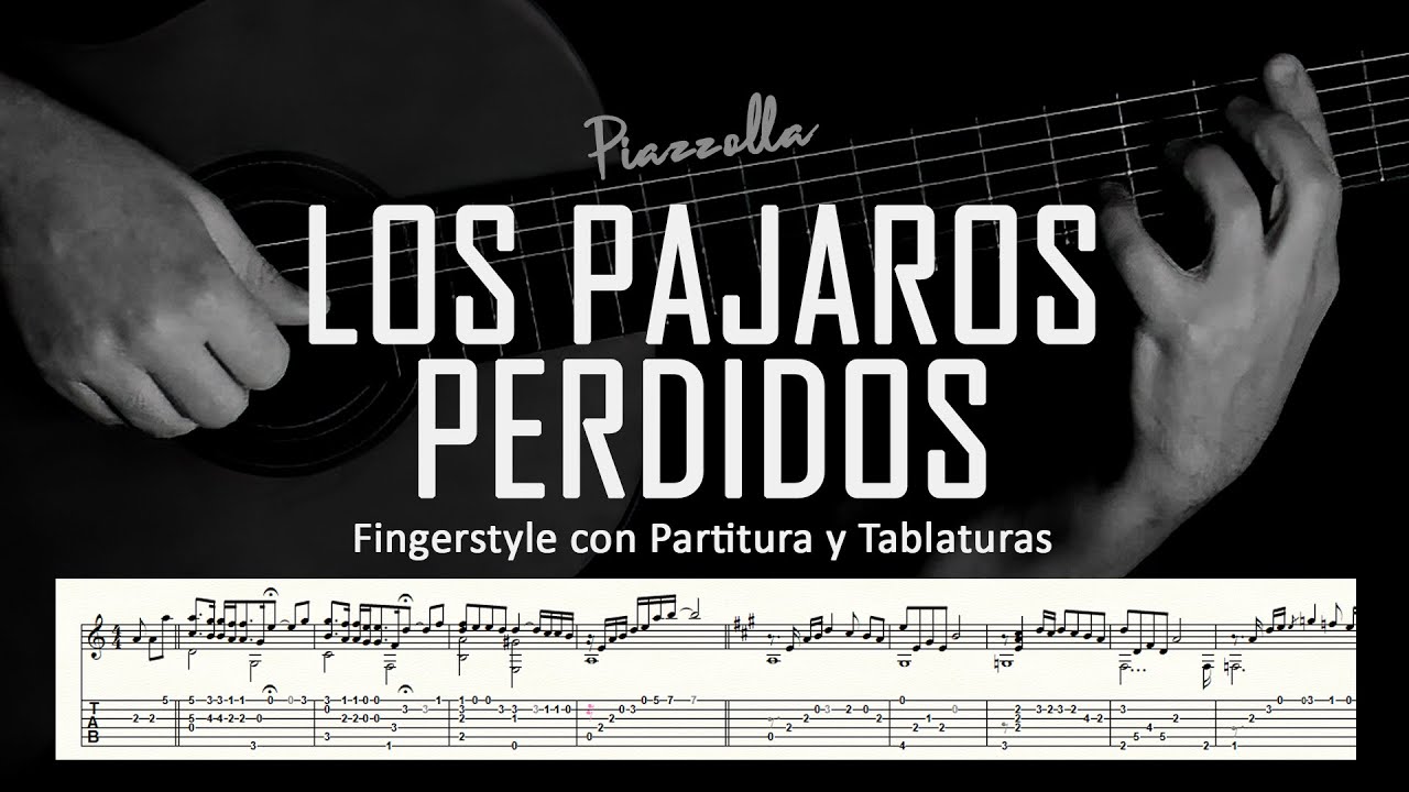 Los pájaros perdidos (Astor Piazzolla) ▶ Guitarra solista fingerstyle + partitura/tablatura