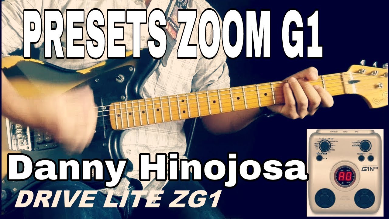ZOOM G1 - PRESETS DANY HINOJOSA