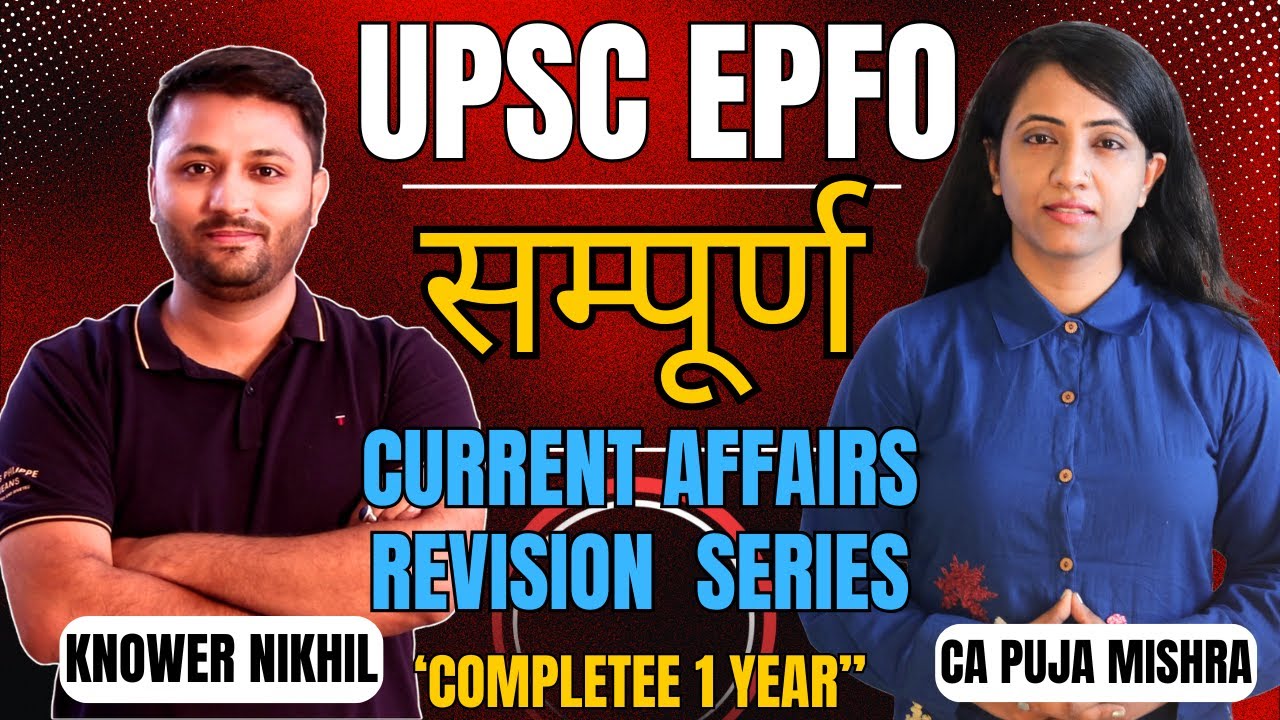 Current Affairs Series 2025 For UPSC EPFO | Entire 1 Year Current Affairs | Best Current Affairs