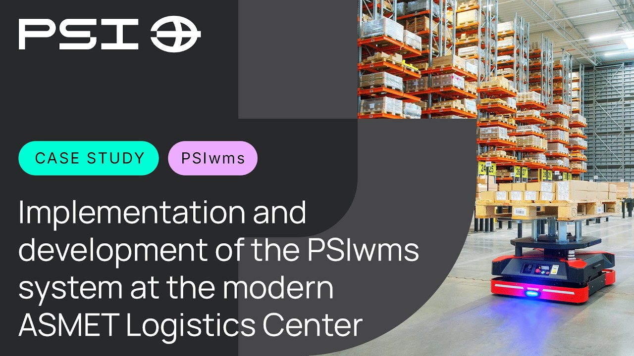 Case study ASMET (ENG): Implementation and development of the PSIwms in a modern Logistics Center
