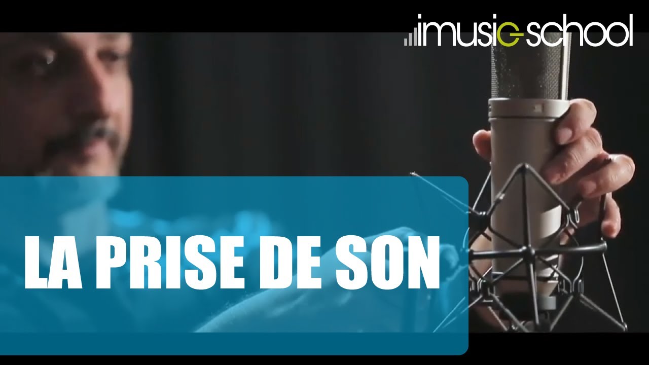 🎧 COURS STUDIO M.A.O : LA PRISE DE SON avec SHAHIN RAFATI sur imusic-school