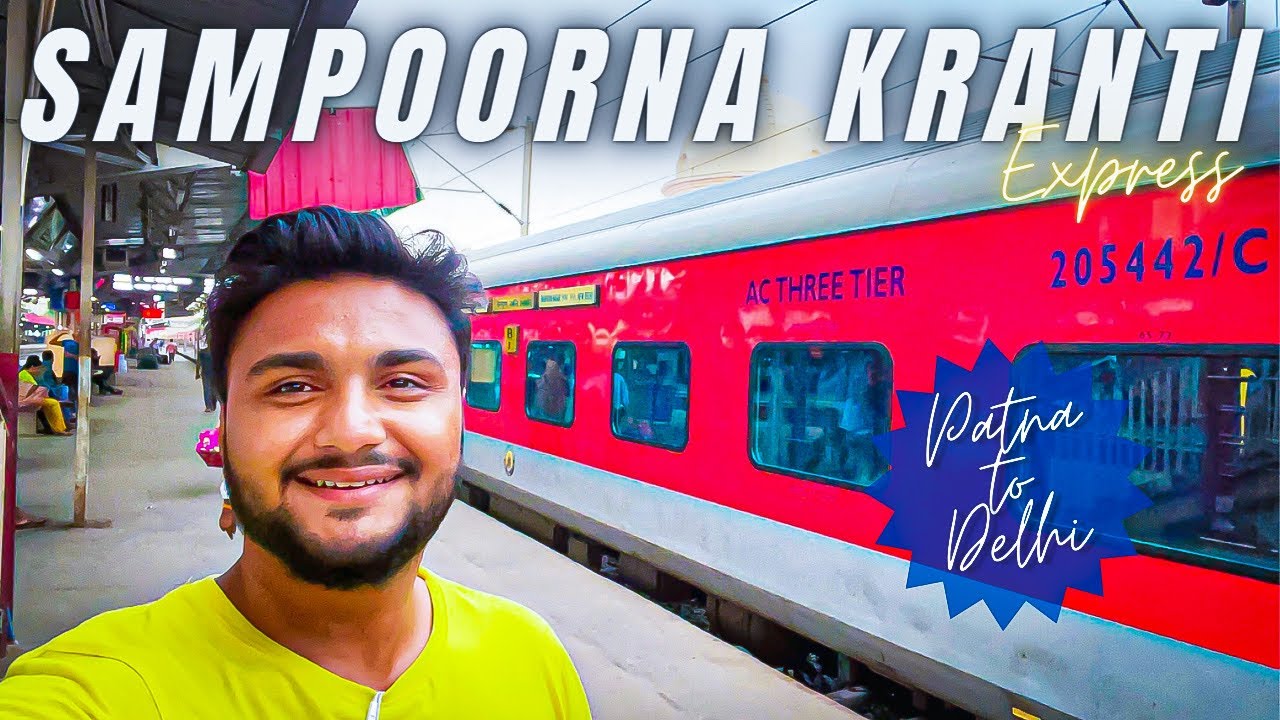 Sampoorna Kranti Express full journey | 3ac train journey | Patna to Delhi train