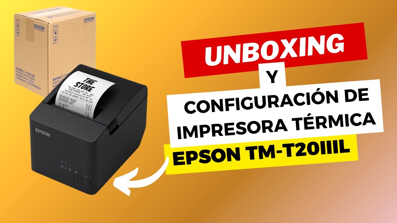 IMPRESORA TÉRMICA EPSON TM T20IIIL 80MM UNBOXING 