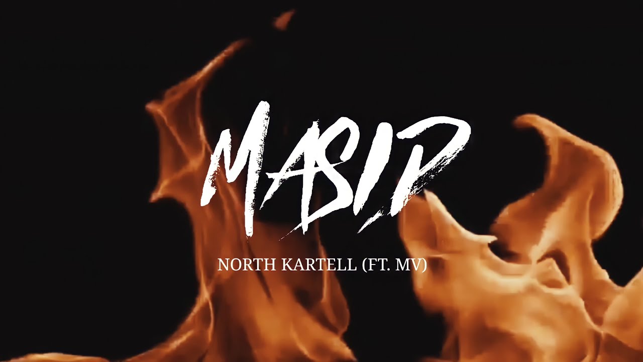 MASID - NORTH KARTELL feat. MV (Official Lyrics Video) [Prod. by: Sevenwordz]