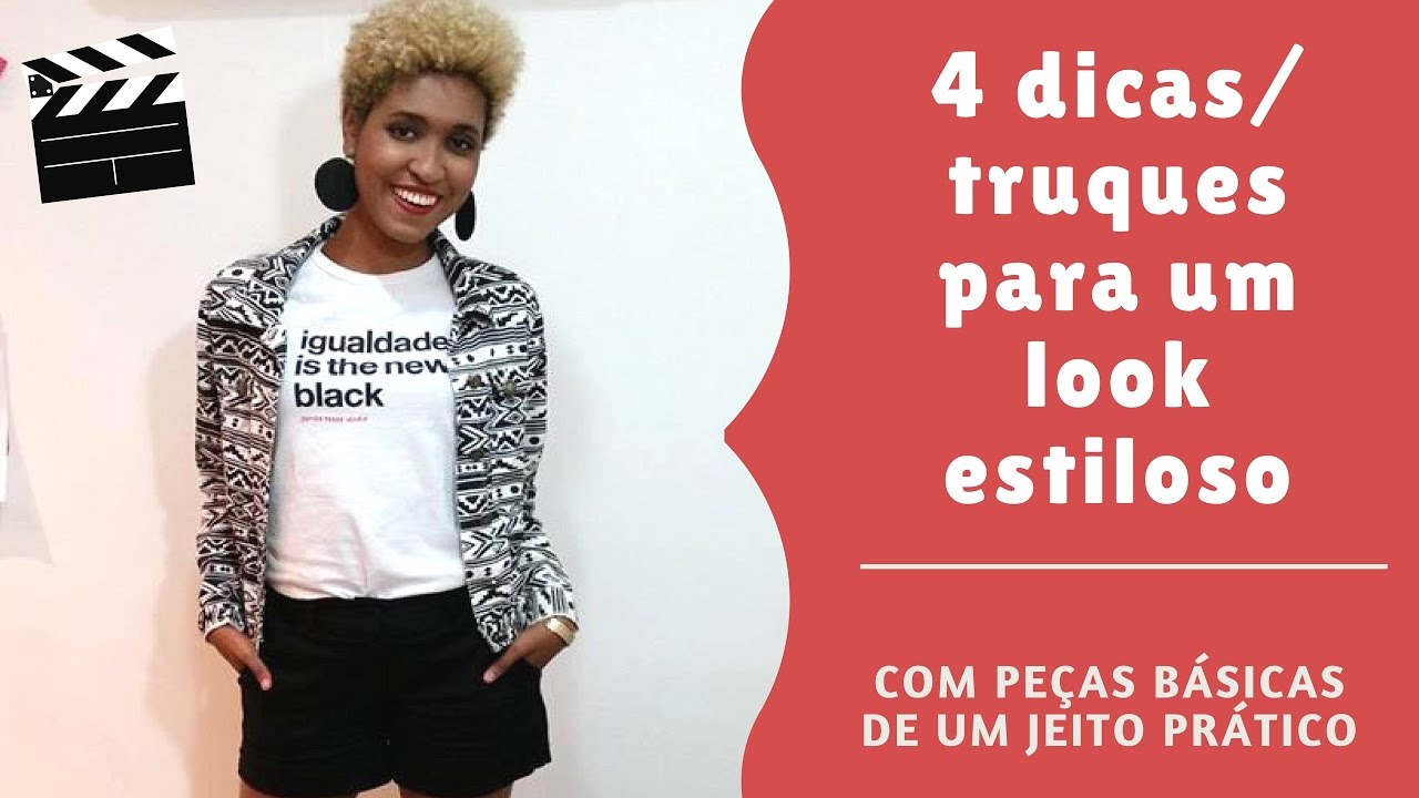 4 dicas para um look ESTILOSO, PR&Aacute;TICO E B&Aacute;SICO + b&ocirc;nus | 1, 2, 3, Gravano!