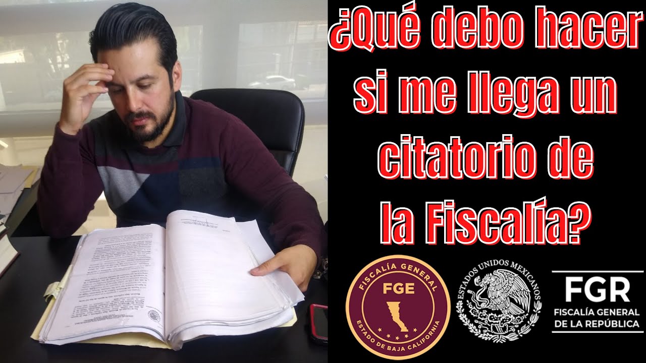 Que hacer si me llega un citatorio de fiscalia, tu abogado en Tijuana y Mexicali.