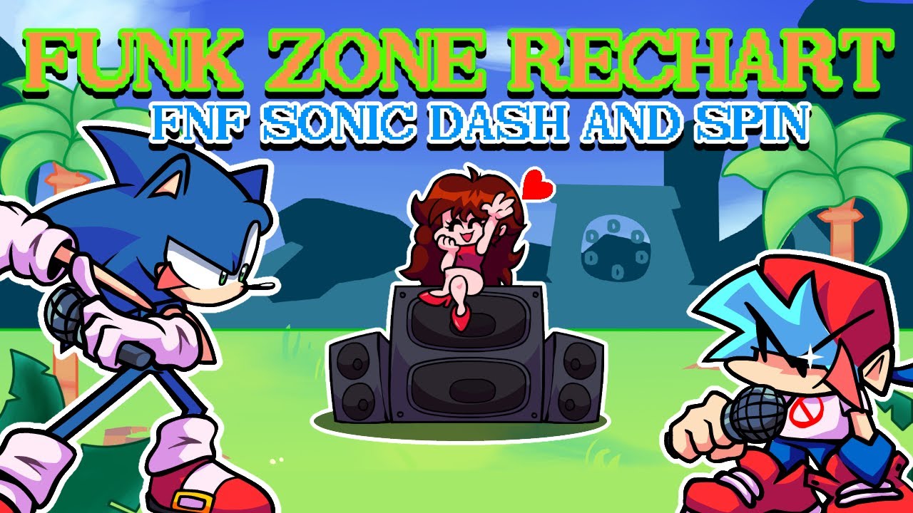 FNF Sonic Dash & Spin || Funk Zone Rechart