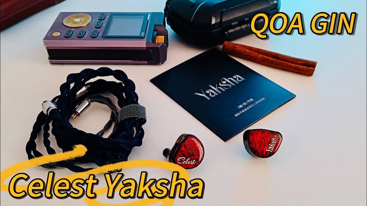 Трибридные наушники Celest Yaksha + кабель QOA GIN: Крайне приятное знакомство!