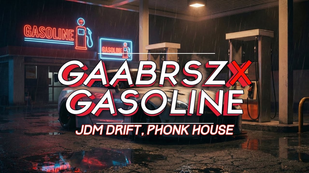 Gaabrszx - GASOLINE (JDM DRIFT) [PHONK HOUSE]