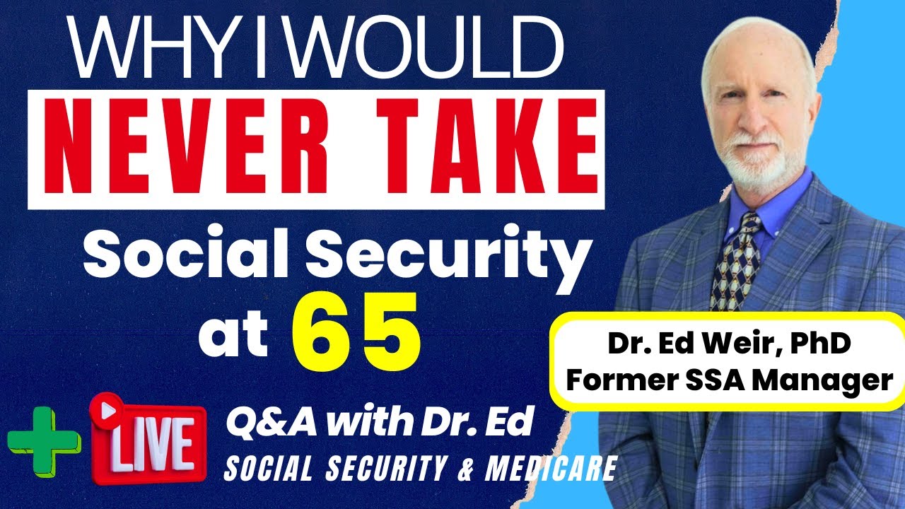 Former Social Security Manager: Is 65 the BEST AGE to START BENEFITS?