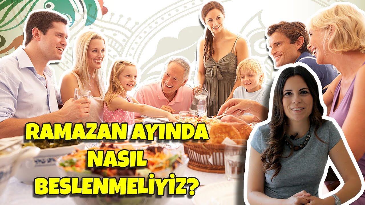 Ramazan Ayında Nasıl Beslenmeliyiz? | Oruç Tutanlar İçin Beslenme Önerileri