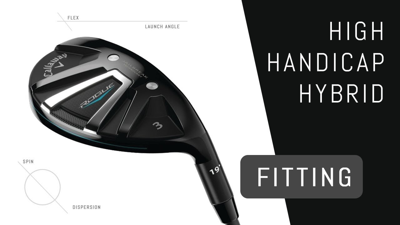 High Handicap Hybrid Fitting