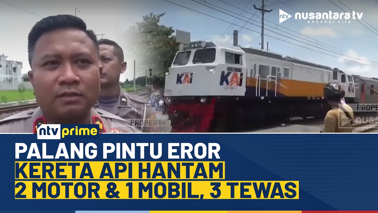 Kecelakaan Kereta Api di Perlintasan Prambanan, 3 Orang Meninggal dan 4 Luka Berat | NTV PRIME