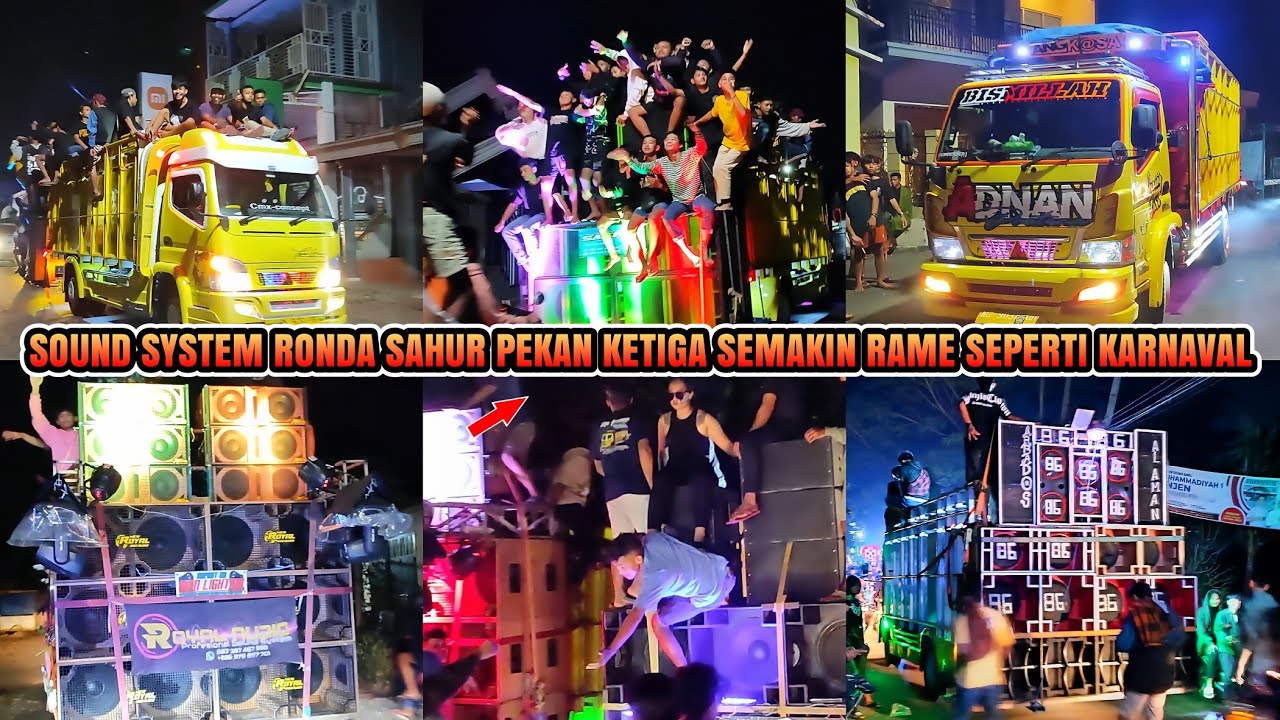 Ronda sahur pekan ketiga ramadhan  semakin rame seperti karnaval full sound system horreg