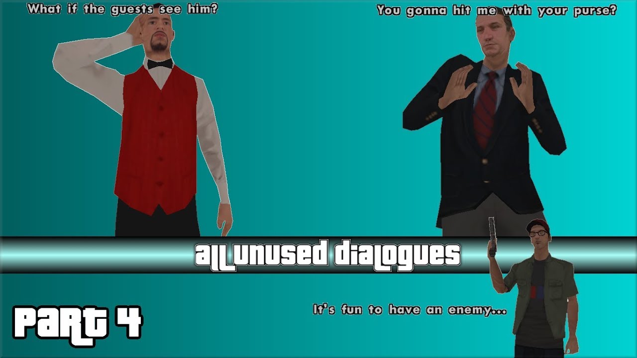 GTA San Andreas - All Unused Dialogues (Part 4)