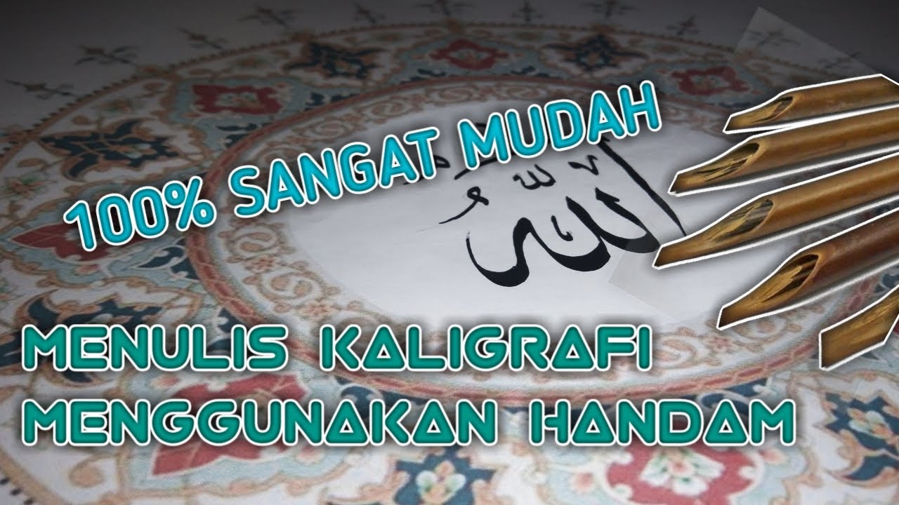 Membuat Kaligrafi Dengan Handam( Untuk Pemula )