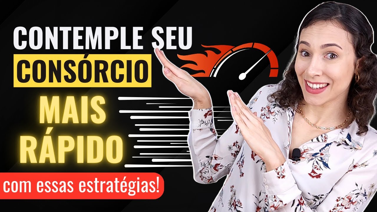 COMO SER CONTEMPLADO MAIS RÁPIDO NO CONSÓRCIO | 3 estratégias para acelerar a contemplação!