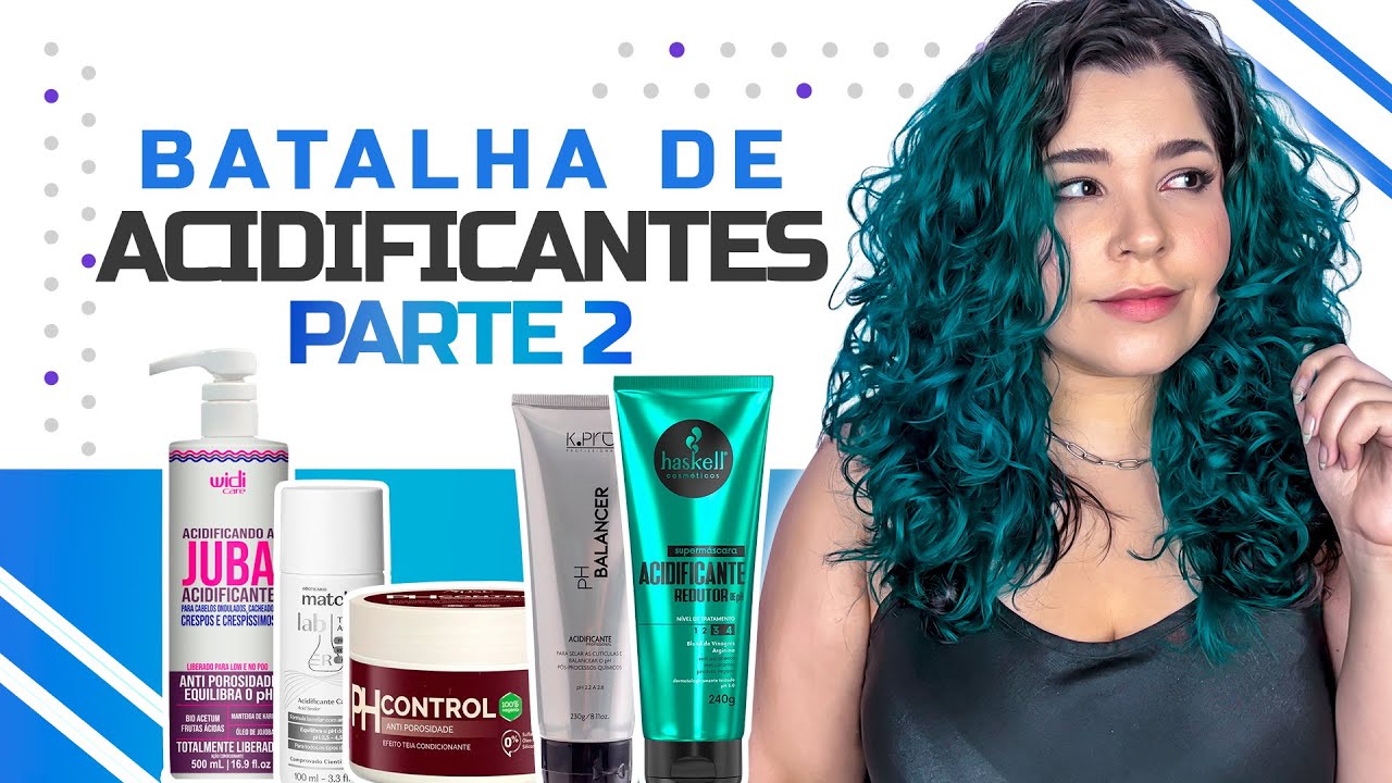 BATALHA: COMPARANDO MAIS ACIDIFICANTES PARA CABELOS POROSOS!