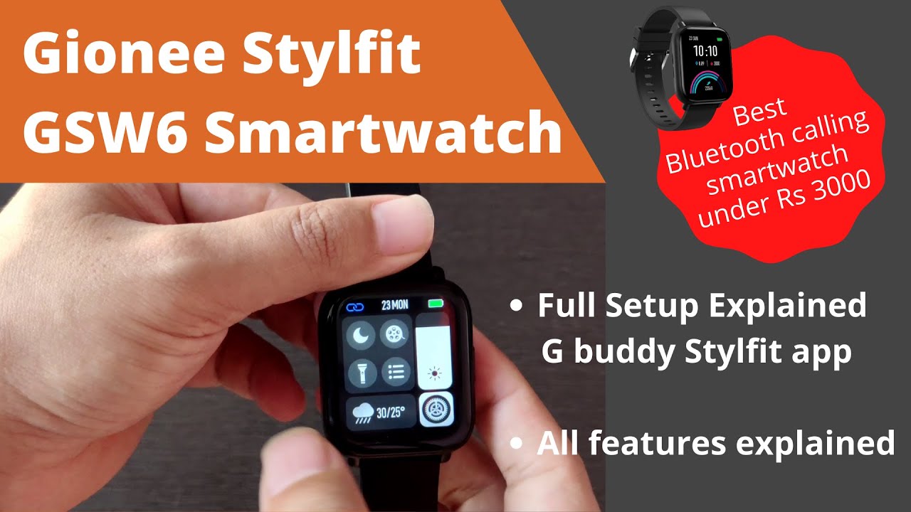 Gionee stylfit GSW6 smartwatch Full set up and All Features explained