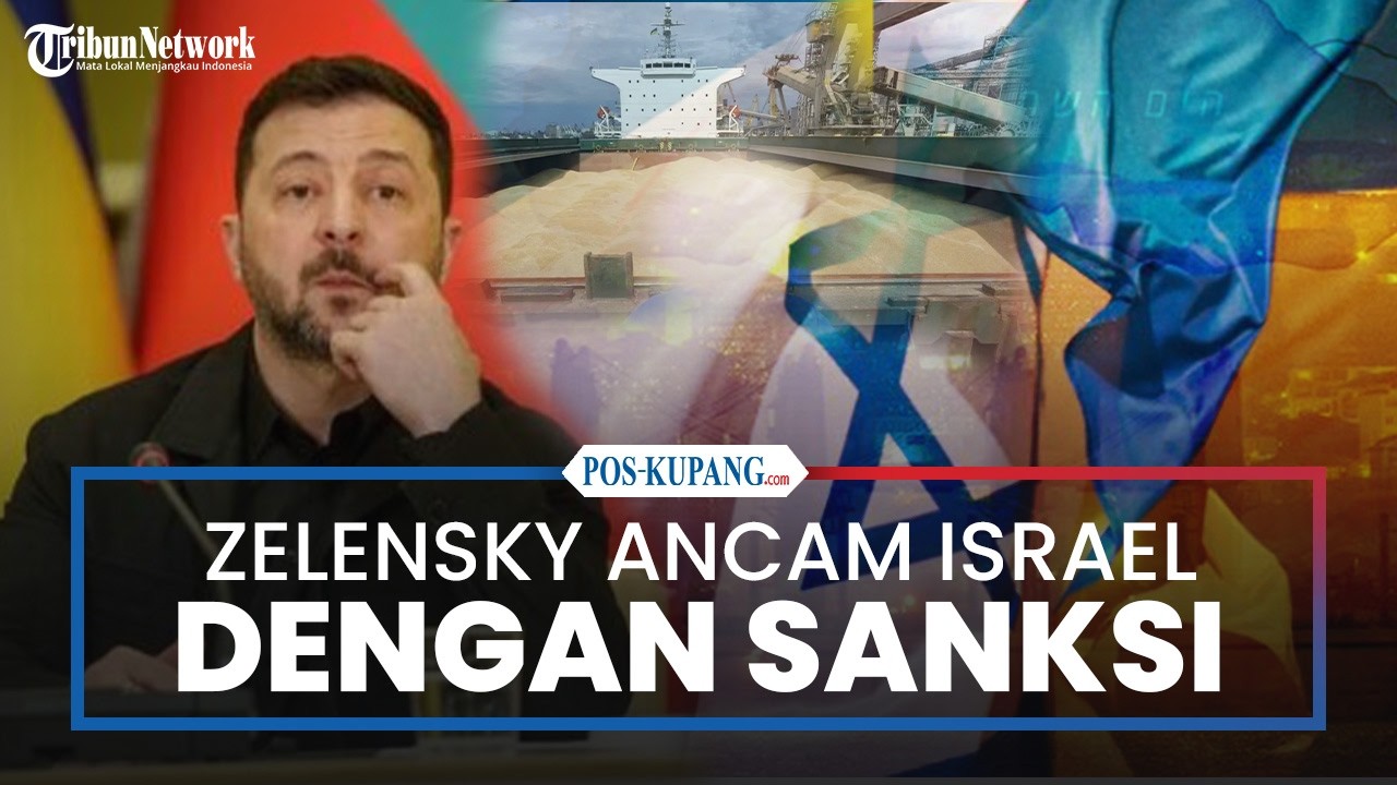 Zelensky Ancam Israel Dengan Sanksi Atas Pengiriman Gandum Ukraina yang 'dicuri' Rusia