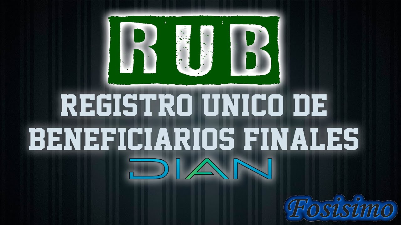Como hacer el registro unico de beneficiarios finales RUB [TUTORIAL]