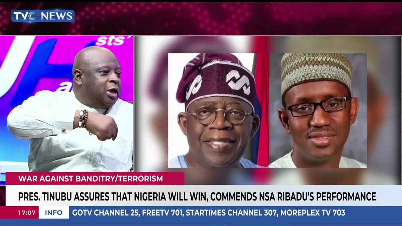 Pres Tinubu Assures Nigeria Will Win, Commends NSA Ribadu's Performance