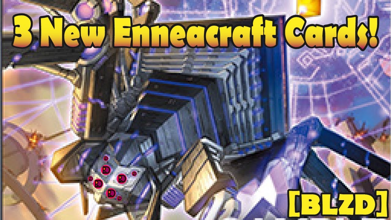 3 New Enneacraft Cards! [BLZD] Yugioh!